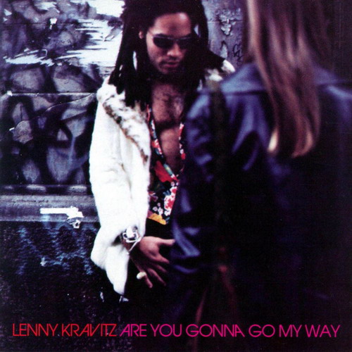 lenny kravitz are you gonna go my way